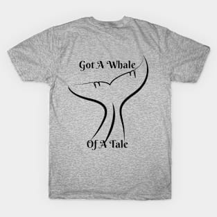 Whale of a Tale T-Shirt